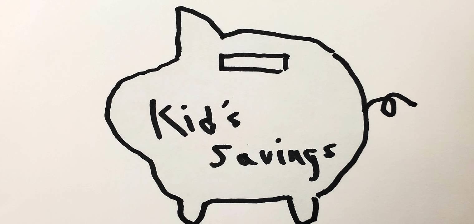 Kid's savings accounts